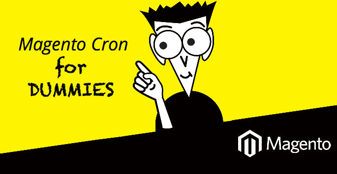 Magento Cron for Dummies: Configuration, Cron Jobs, and More