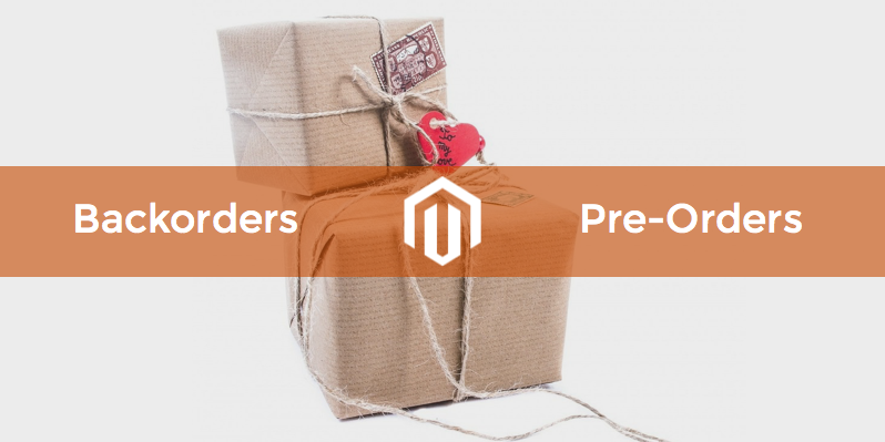Magento Pre-Orders vs Backorders - What Is the Difference?