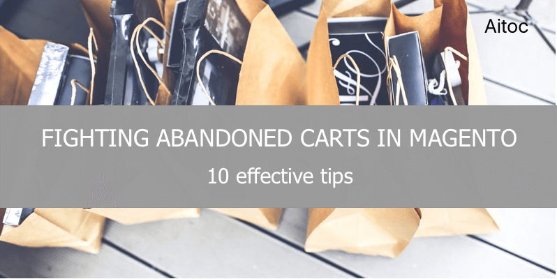 How to Deal with Abandoned Carts in Magento