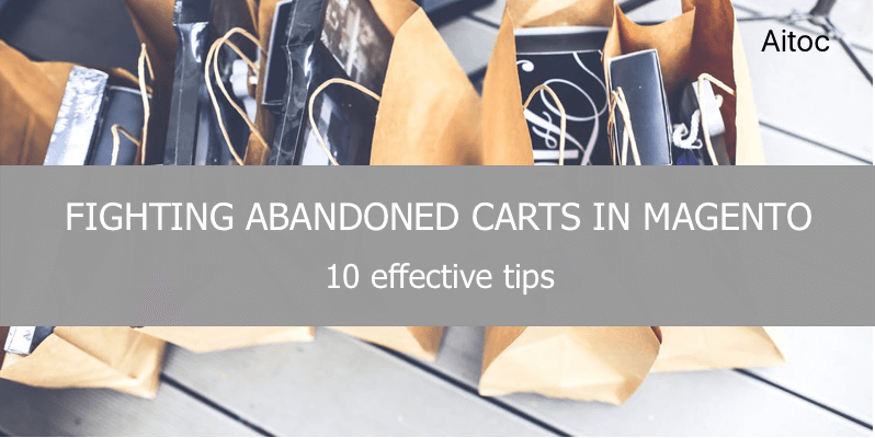 How to Deal with Abandoned Carts in Magento?