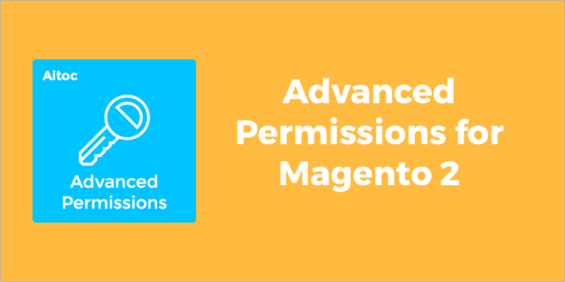 New Version of Advanced Permissions for Magento 2