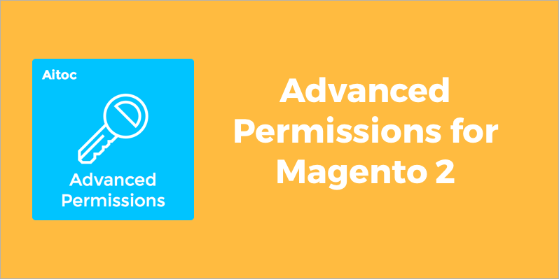 Extension Update: Advanced Permissions for Magento 2