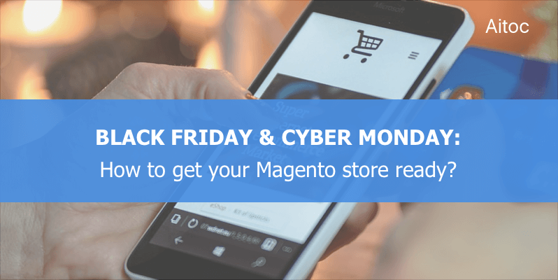 Prepare Magento store for Black Friday and Cyber Monday
