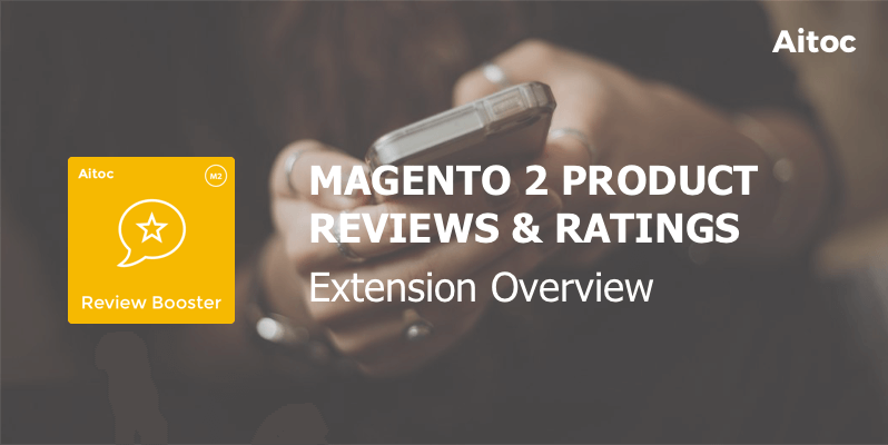 Magento 2 Product Reviews & Ratings: Extension Overview