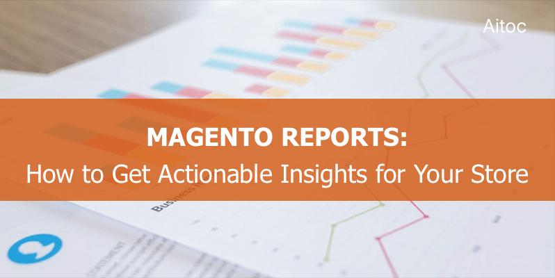 Magento Reports