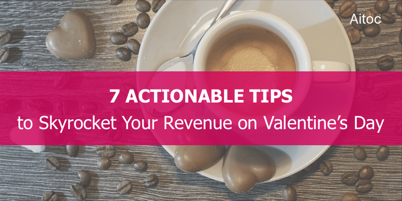7 Actionable Tips to Skyrocket Ecommerce Sales on St. Valentine’s Day