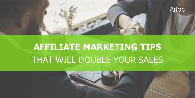 5 Ideas to Double Sales Through Affiliate Marketing