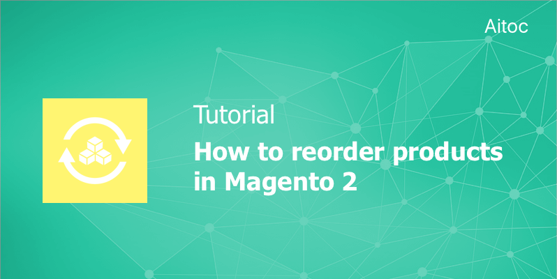 Magento 2 Stock Level Management: How to Reorder Products