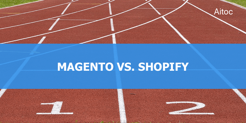 Magento vs. Shopify