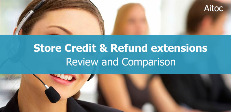 Magento 2 Store Credit & Refunds extensions comparison