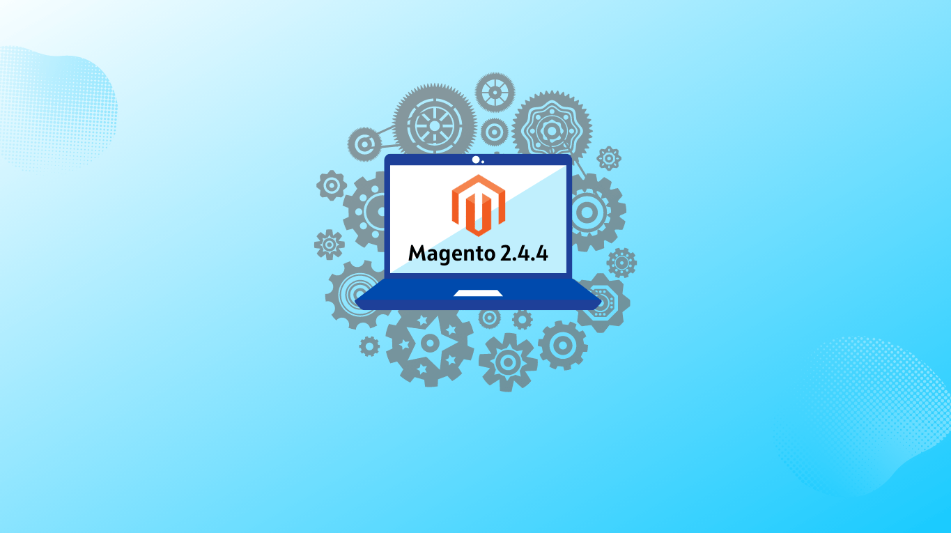 Magento 2.4.4 Is Coming – What Can We Expect?